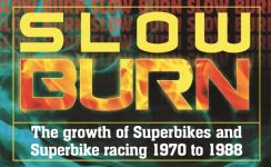 Boek: Slow Burn – The growth of Superbikes & Superbike racing 1970 to 1988